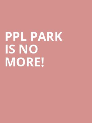 PPL Park is no more